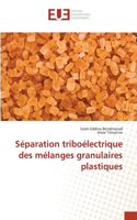 Séparation triboélectrique des mélanges granulaires plastiques