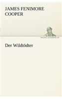 Der Wildtodter: (German)