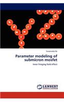 Parameter modeling of submicron mosfet