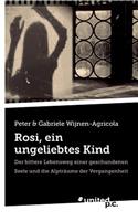 Rosi, Ein Ungeliebtes Kind