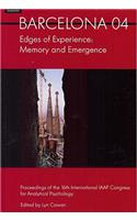 Barcelona 04 -- Edges of Experience: Edges of Experience: Memory and Emergence