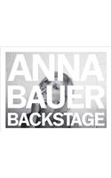 Anna Bauer: Backstage