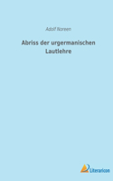 Abriss der urgermanischen Lautlehre