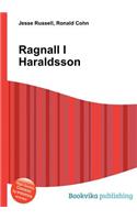 Ragnall I Haraldsson