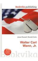 Walter Carl Wann, Jr.