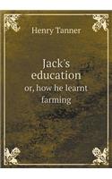 Jack's Education Or, How He Learnt Farming