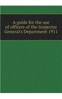 A Guide for the Use of Officers of the Inspector General's Department 1911