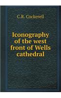 Iconography of the West Front of Wells Cathedral