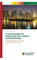 A necessidade de efetivação das regiões metropolitanas