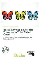 Beats, Rhymes & Life: The Travels of a Tribe Called Quest(English)