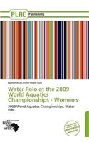 Water Polo at the 2009 World Aquatics Championships - Women's