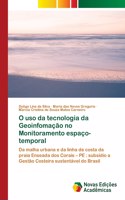 O uso da tecnologia da Geoinfomação no Monitoramento espaço-temporal
