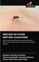 Attività larvicida dell'olio essenziale