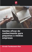 Gestão eficaz do conhecimento para pequenas e médias empresas