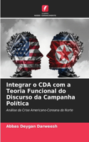 Integrar o CDA com a Teoria Funcional do Discurso da Campanha Política