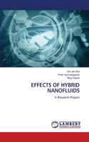 Effects of Hybrid Nanofluids