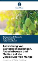 Auswirkung von Saatgutbehandlungen, Anzuchtbeeten und Medien auf die Veredelung von Mango