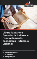 Liberalizzazione finanziaria indiana e comportamento economico - Studio a Chennai