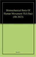 Biomechanical Basis Of Human Movement 5Ed (Sae) (Hb 2023)
