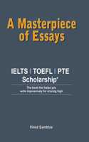 A Masterpiece Of Essays For Ielts, Toefl, Pte