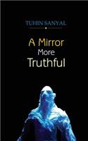 Mirror More Truthful