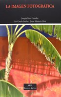 La imagen fotografica/ The Photographic Image
