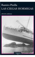 Ciegas Hormigas, Las: (710 Coleccion Andanzas)