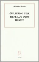 Guillermo Tell tiene los ojos tristes: Drama en siete cuadros ([Teatro) (Spanish Edition)