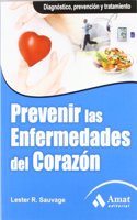 PREVENIR LAS ENFERMEDADES DEL CORAZON (Spanish Edition): 1