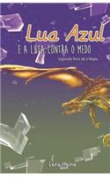 Lua Azul E a Luta Contra O Medo