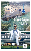 8 Rules of the Grand Game of Life