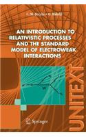 An Introduction to Relativistic Processes and the Standard Model of Electroweak Interactions