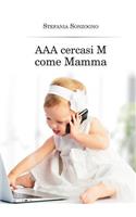 AAA cercasi M come Mamma