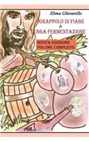 Grappolo di fiabe a lunga fermentazione