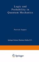 Logic and Probability in Quantum Mechanics: (78 Synthese Library)