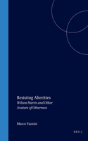 Resisting Alterities: Wilson Harris and Other Avatars of Otherness(71 Cross/Cultures)
