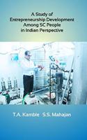A Study of Entrepreneurship Development among SC People in Indian Perspective