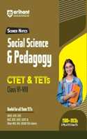 Arihant Scorer Notes Social Science & Pedagogy CTET & TETs Class VI-VIII | Useful for all state TETs | 1500+ MCQs & PYQs of CTET & State TETs