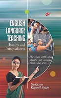 English Language Teaching: Issues and Innovations