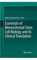Essentials of Mesenchymal Stem Cell Biology and Its Clinical Translation