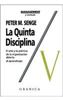 La Quinta Disciplina: Como Impulsar El Aprendizaje En La Organizacion Inteligente