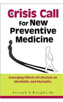 Crisis Call for New Preventive Medicine, A: Emerging Effects of Lifestyle on Morbidity and Mortality