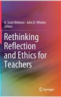 Rethinking Reflection and Ethics for Teachers