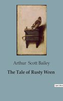 The Tale of Rusty Wren