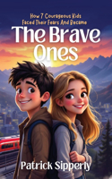 The Brave Ones