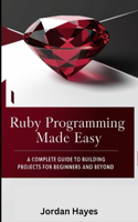 Ruby Programming Made Easy