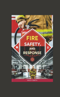 Fire Safety, And Response