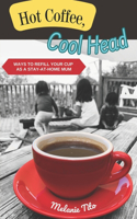Hot Coffee, Cool Head