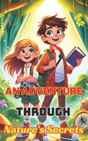 Adventure Through Nature's Secrets
