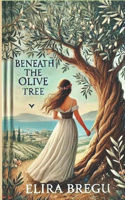 Beneath the Olive Tree